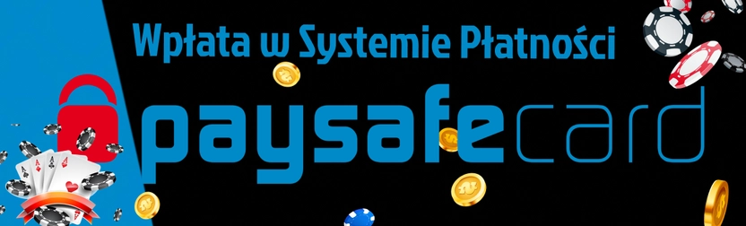 Instrukcja doładowania konta w kasyno na Paysafecard