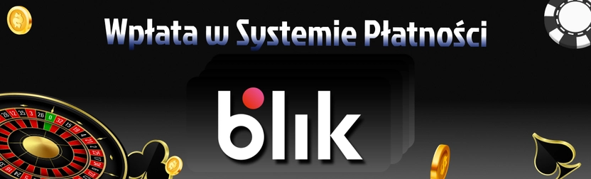 Instrukcja doładowania konta w kasyno z platnoscia Blik