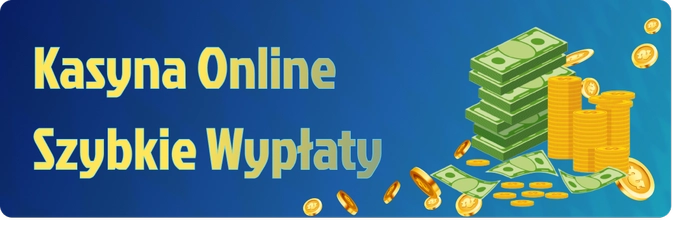 Kasyna Z Szybką Wypłatą
